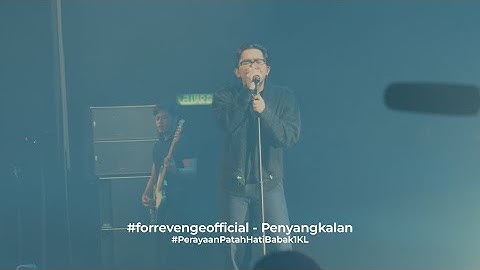 for Revenge - Penyangkalan | #PerayaanPatahHati Babak 1 Kuala Lumpur