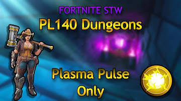 Solo PL140 Dungeons Using Plasma Pulse Only - Fortnite STW