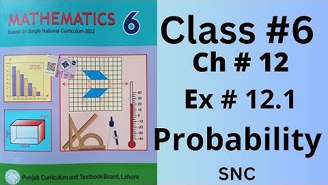 Class 6th, Ch no 12, Ex no 12.1(Complete ), Probability, SNC, PTB.