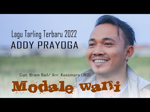 LAGU TERBARU ADDY PRAYOGA 2022 | MODALE WANI class=