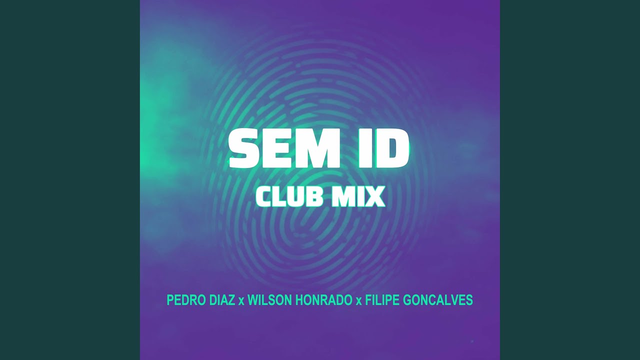 Watch Sem Id - Club Mix on YouTube Watch Sem Id - Club Mix on YouTube