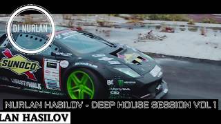 Nurlan Hasilov - Deep House Session Vol 01