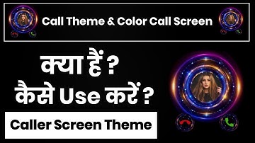 Call Theme & Color Call Screen App Kaise Use Kare !! How To Use Call Theme And Color Call Screen