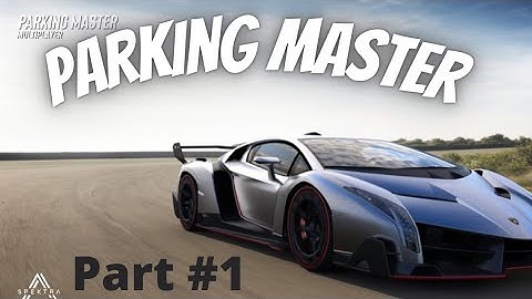 Parking Master : Multiplayer Part- #1