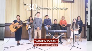 30 MENIT WORSHIP || BAGIMU PUJIAN