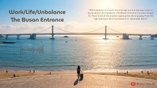 Work Life Unbalance: The Busan Entrance  | Chill R&B Lo-fi Full Album