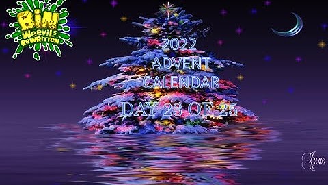 Bin Weevils Rewritten - 2022 Advent Calendar - Day 23 of 25