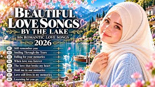BEAUTIFUL LOVE SONGS & SWEET MEMORIES 🌸❤️ | 80s Romantic Love Songs 2026