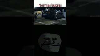 Normal Supra Vs Angry Supra