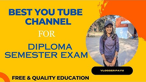 You Tube Channel for Diploma Semester Exam।। Free & Quality Education।।