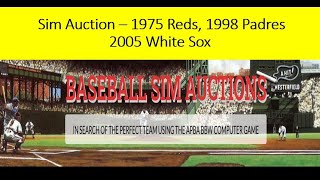 APBA BBW Sim Auction - 1975 Reds, 1998 Padres, 2005 White Sox