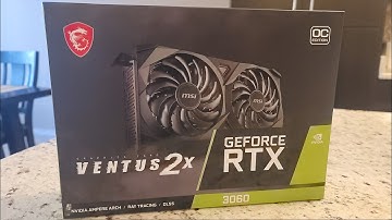 MSI GeForce RTX 3060 VENTUS 2X OC - Unboxing, and Installation.