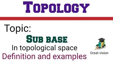 Sub base in Topological space./Definition and examples of subbase.