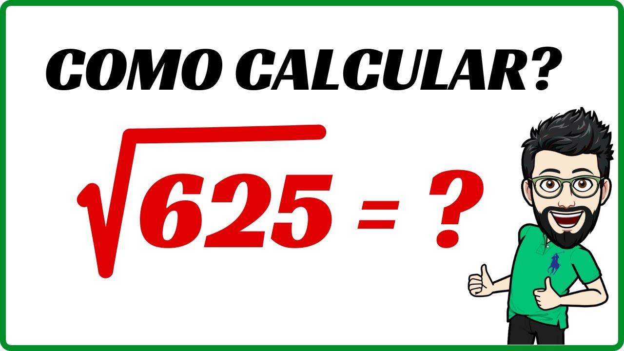 Veja como é FÁCIL: Como calcular a Raiz Quadrada de 625 - YouTube