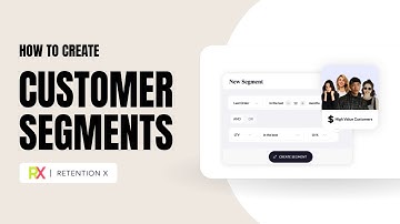 How to Create Meaningful Customer Segments