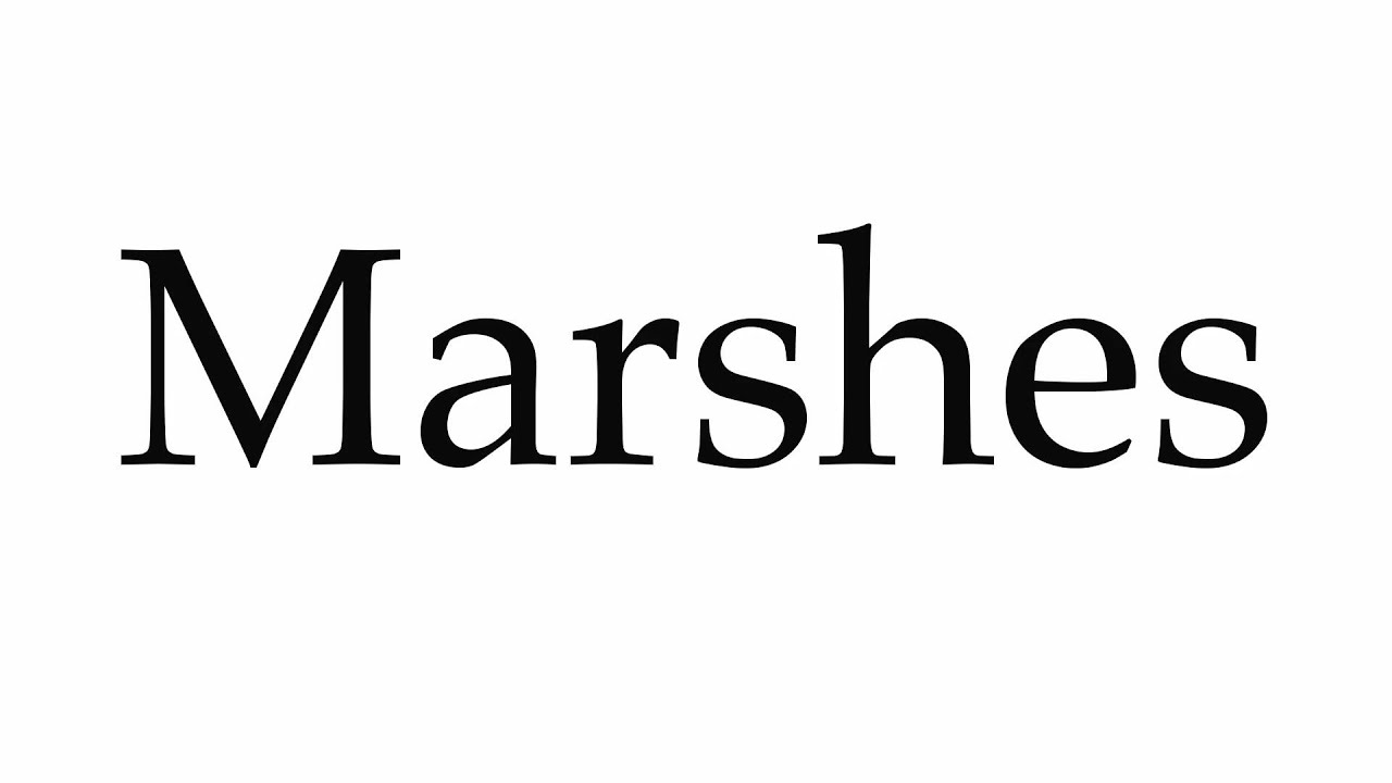 How to Pronounce Marshes YouTube