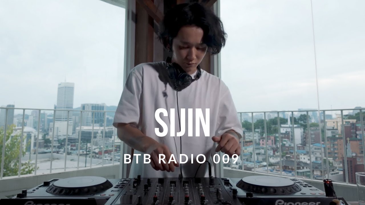 BTB Radio 009 - Sijin