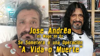 Jose Andrëa Ex Vocal de Mägo - Habla sobre su Operación Delicada &quot;A Vida o Muerte&quot; (19/08/21)