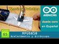 Arduino desde cero en Español - Capítulo 65 - MPU6050 acelerómetro y giróscopo Teoría y Práctica