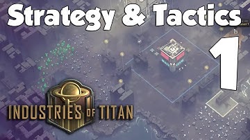 Industries of Titan Strategy & Tactics Quick Tips: Getting Started Guide
