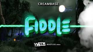 Creambase - Fiddle 2021 (WALUŚ Bootleg)