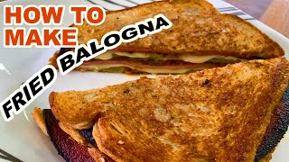 How To Make The Ultimate Fried Bologna Sandwich
