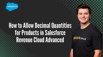 How to Allow Decimal Quantities for Products in Salesforce Revenue Cloud Advanced