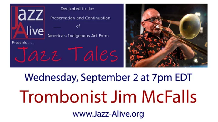Jazz Tales with Trombonist Jim McFalls