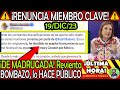 DE MADRUGADA ¡ Le RENUNCIA MIEMBRO CLAVE a Xochitl !