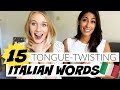 15 TONGUE-TWISTING ITALIAN WORDS!