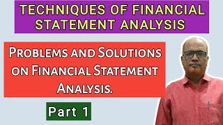 Techniques of Financial Statement Analysis II Problems and Solutions II Part 1 II Khans Commerce