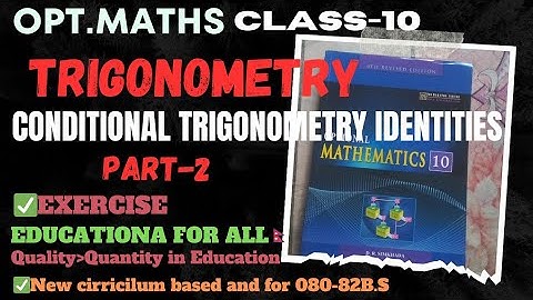 2.SEE Class10 O.mayhs conditional trigonometry identities exercise|| class10 trigonometry by #tctsir