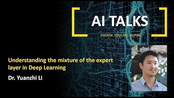 AI Talks | Understanding the mixture of the expert layer in Deep Learning | MBZUAI
