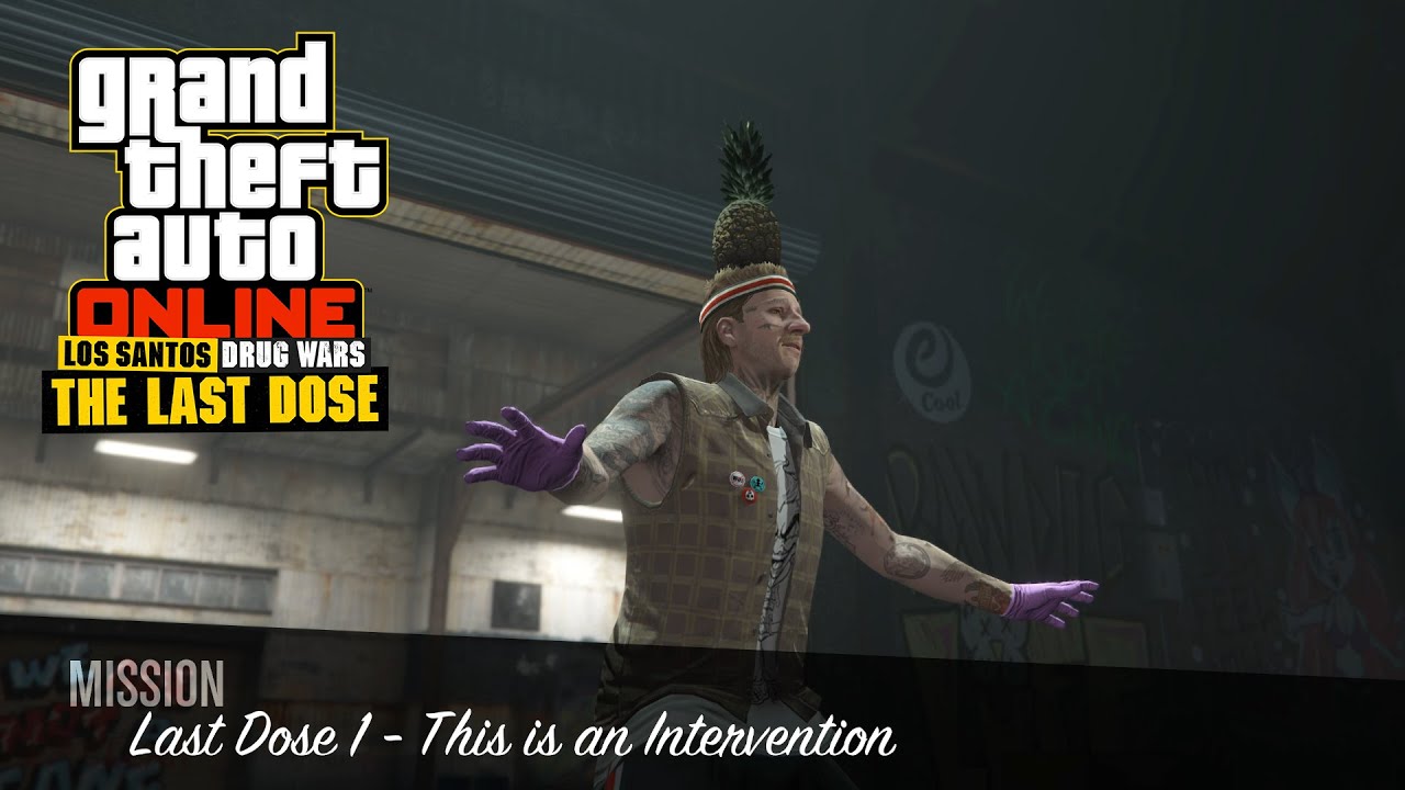 GTA Online Last Dose- This is an Intervention Mission