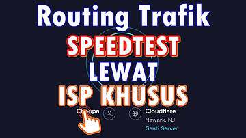 Mengarahkan SpeedTest ke ISP Tertentu || MIKROTIK ROUTING
