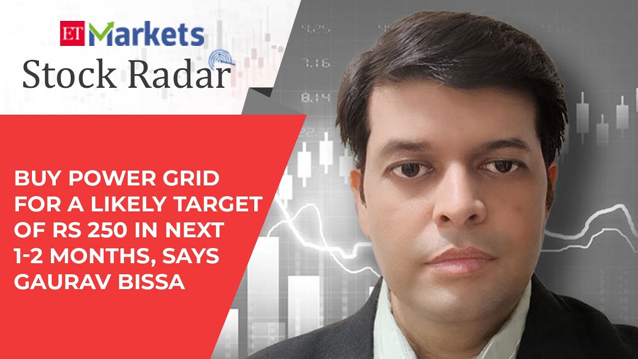 stock-radar-buy-power-grid-for-a-likely-target-of-rs-250-in-next-1-2