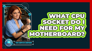 What CPU Socket Do I Need For My Motherboard? - Your Computer Companion