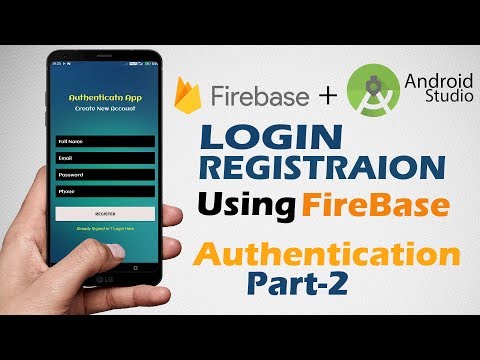 Login & Register Android App Using Firebase | Android Studio Authentication Tutorials  | Part 2/4