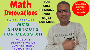 MCQ Shortcuts for CBSE/IIT/NDA/DU|Logarirthmic Differentiation|V15|Math Innovations|Rajesh Sarswat