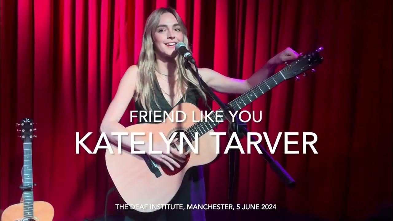 Katelyn Tarver - Friend Like You - Live 4k @ The Deaf Institute, Manchester, 5 June 2024 Katelyn Tarver - Friend Like You - Live 4k @ The Deaf Institute, Manchester, 5 June 2024