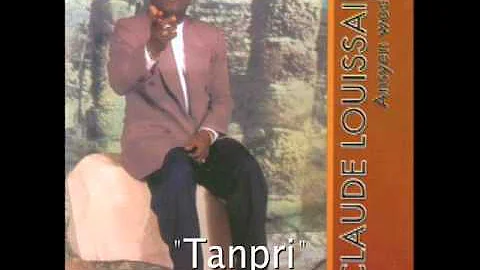 CLAUDE LOUISSAINT "Tanpri"