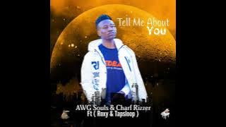 Tell Me About You AWG Souls & Charf Rizzer Feat. Roxy & Tapsloop