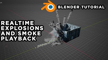 Realtime explosions and smoke simulations: Blender Tutorial