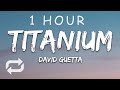 [1 HOUR 🕐 ] David Guetta - Titanium (Lyrics) ft Sia