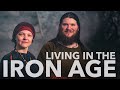 Living in the Iron Age | Caroline Nicolay & Tom Timbrell | PODCAST #33