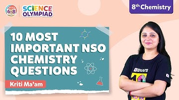 Top 10 Chemistry Questions from National Science Olympiad (NSO) Class 8 | Olympiad 2022 Preparations