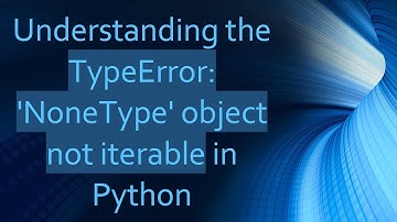 Understanding the TypeError: 