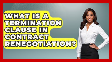 What Is A Termination Clause In Contract Renegotiation? - Sports and Entertainment Law Guru