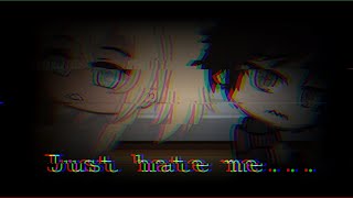Just Hate Me Youtube