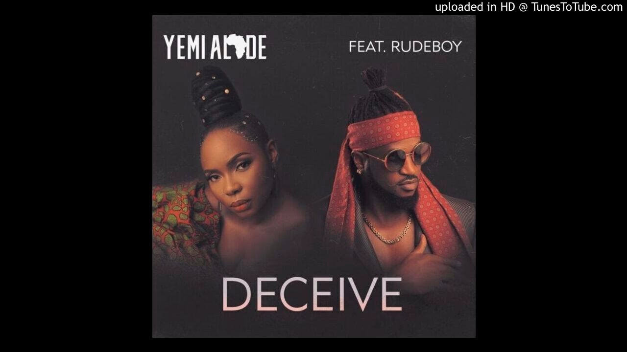 Yemi Alade – Deceive ft. Rudeboy (P-Square) Yemi Alade – Deceive ft. Rudeboy (P-Square)